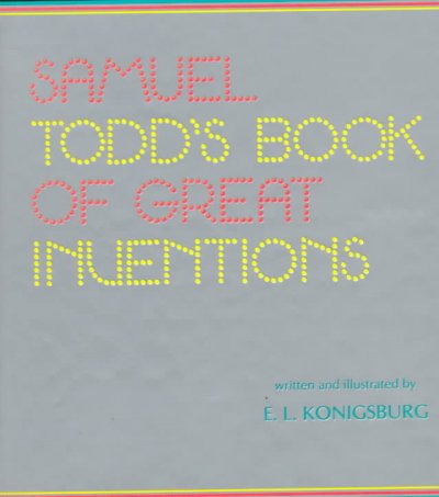 SAMUEL TODD'S BOOK OF GREAT INVENTIONS