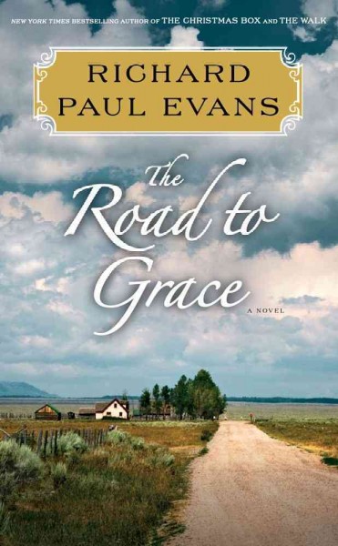 The road to grace: the third journal of the walk series/ Richard Paul Evans. Hardcover Book{HCB}