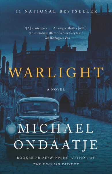 Warlight [electronic resource] : A novel. Michael Ondaatje.