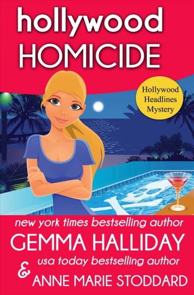 Hollywood homicide [electronic resource] : Hollywood Headlines Mystery Series, Book 5. Gemma Halliday.
