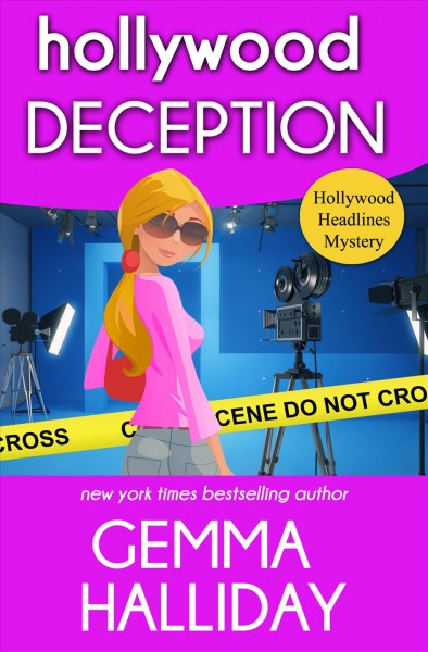 Hollywood deception [electronic resource] : Hollywood Headlines Mystery Series, Book 4. Gemma Halliday.