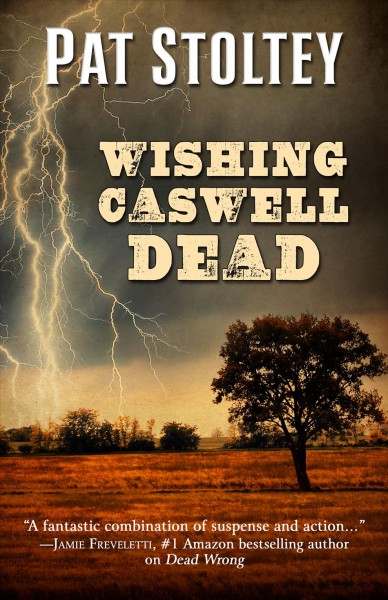 Wishing Caswell dead / Pat Stoltey.