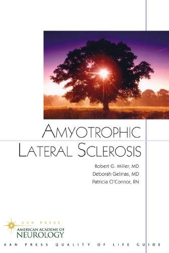 Amyotrophic lateral sclerosis / Robert G. Miller, Deborah Gelinas, Patricia O'Connor.