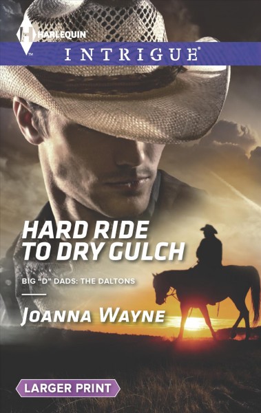 Hard ride to Dry Gulch [large print] / Joanna Wayne.