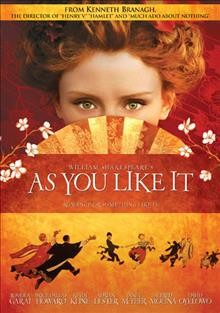 William Shakespeare's As you like it / [videorecording] / HBO Films presents in association with BBC Films, a Shakespeare Film Company production ; produced by Kenneth Branagh, Judy Hofflund, Simon Moseley ; adapted for the screen and directed by Kenneth Branagh.