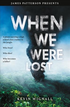 When we were lost / Kevin Wignall ; foreword by James Patterson.