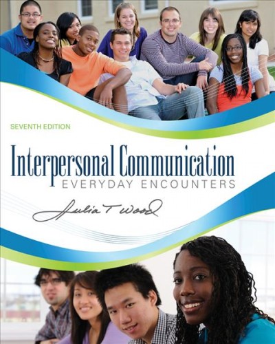 Interpersonal Communication : everyday encounters.