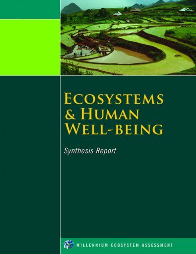 Ecosystems and human well-being : synthesis / Millennium Ecosystem Assessment.