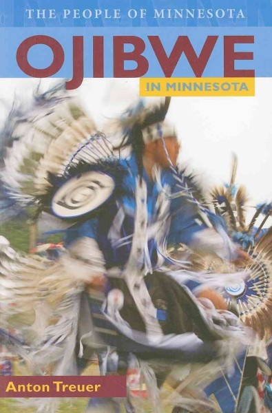Ojibwe in Minnesota [electronic resource] / Anton Steven Treuer.