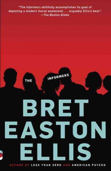 The informers / Bret Easton Ellis.