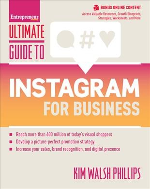 Ultimate guide to Instagram for business / Kim Walsh-Phillips.