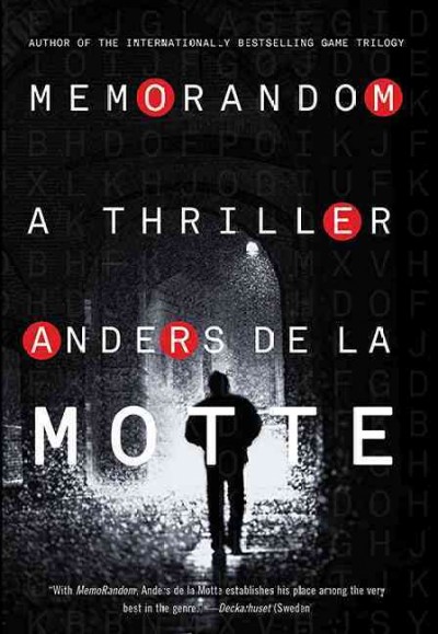MemoRandom / Anders de la Motte ; translated from the Swedish by Neil Smith.