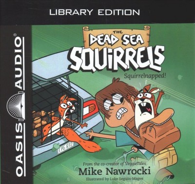 Squirrelnapped! / Mike Nawrocki ; illustrated by Luke Seguin-Magee.