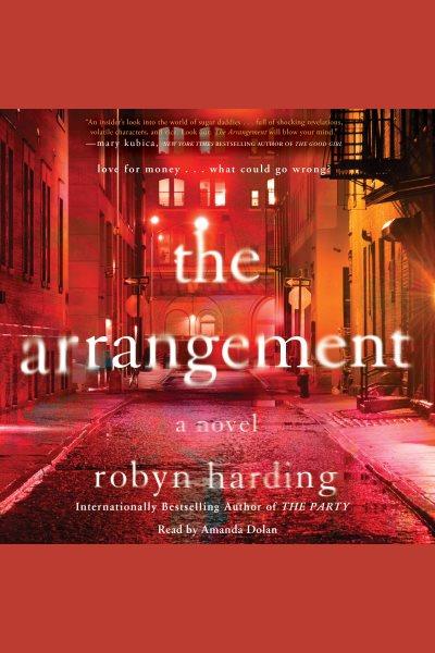 The arrangement : a novel / Robyn Harding.