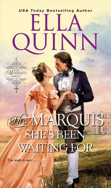 The marquis she's been waiting for / Ella Quinn.
