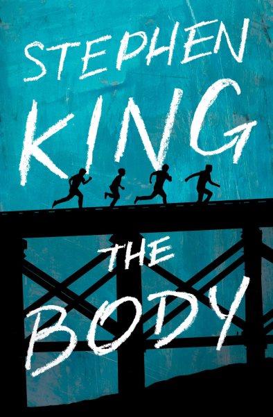 The Body / Stephen King.