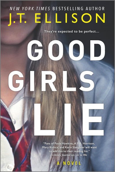 Good girls lie / J. T. Ellison