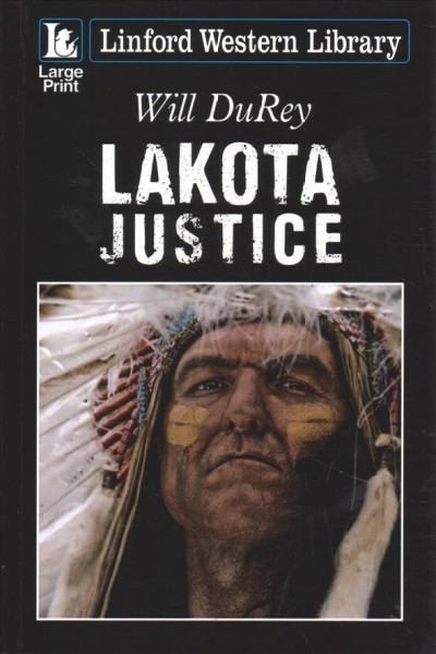 Lakota Justice / Will DuRey.