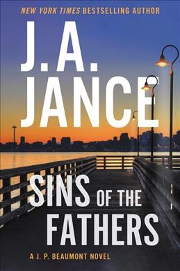 Sins of the fathers : a J.P. Beaumont novel / J.A. Jance.
