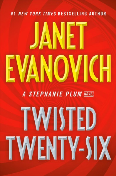 Twisted twenty-six / Janet Evanovich.