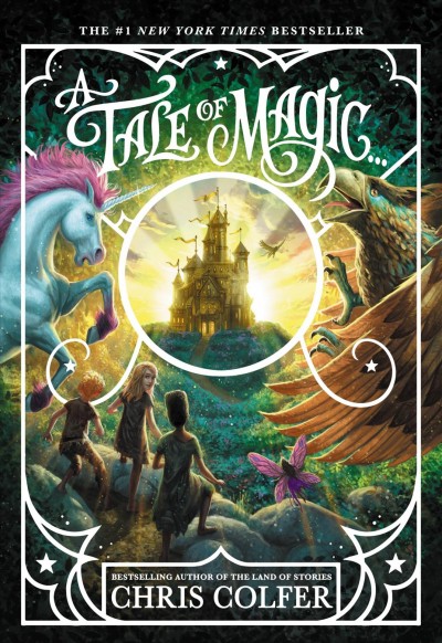 A tale of magic.. / chris Colfer ; illustrated by Brandon Dorman.