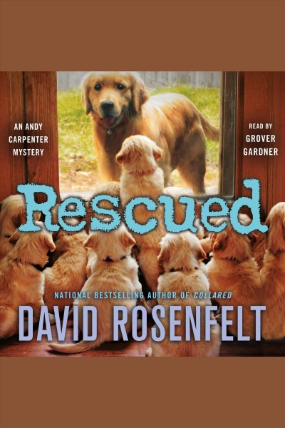 Rescued / David Rosenfelt.