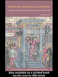 Princes, pastors, and people : the Church and religion in England, 1500-1700 / Susan Doran and Christopher Durston.