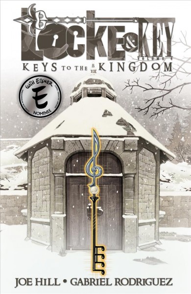 Locke & Key. Keys to the kingdom / written by Joe Hill ; art by Gabriel Rodriguez.