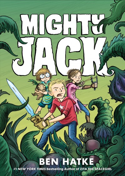Mighty Jack. Book one / Ben Hatke ; color by Alex Campbell and Hilary Sycamore.