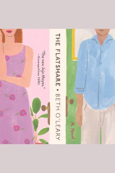 The flatshare : a novel / Beth O'Leary.