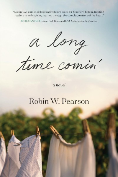 A long time comin' / Robin W. Pearson.