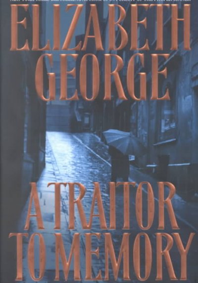 A Traitor to Memory : v. 11 : Inspector Lynley / Elizabeth George.
