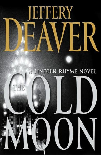 The Cold Moon: v.7 : Lincoln Rhyme / Jeffery Deaver.
