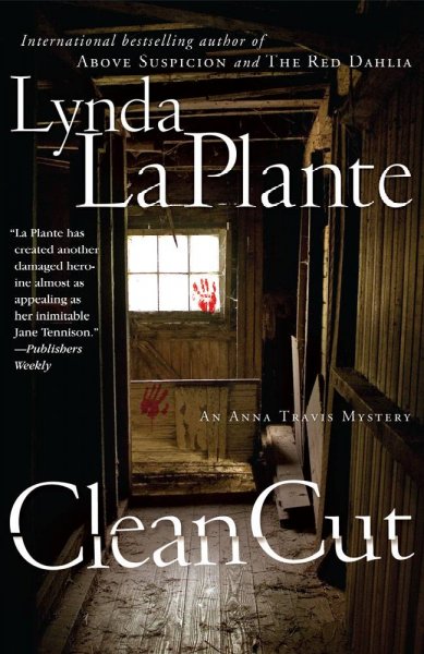 Clean Cut : v.3 : Anna Travis Mystery / Lynda La Plante.