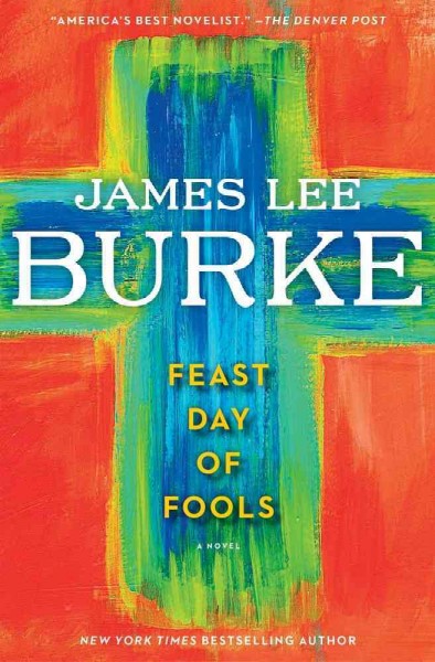 Feast day of fools : v. 3 : Hackberry Holland / James Lee Burke.