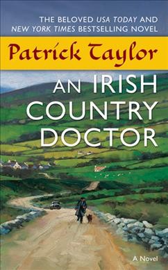 An Irish country doctor : v. 1 : Irish Country / Patrick Taylor.