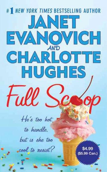 Full scoop : v. 6 : Max Holt / Janet Evanovich and Charlotte Hughes.