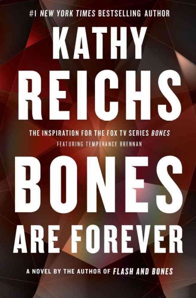 Bones are forever : v. 15 : Temperance Brennan / Kathy Reichs.