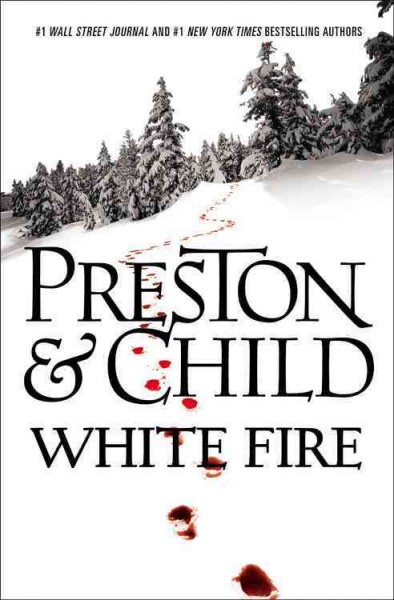 White Fire : v. 13 : Pendergast / Douglas Preston & Lincoln Child.
