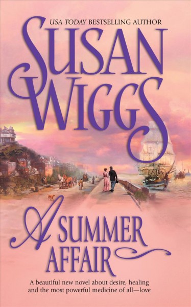 A Summer Affair : v. 5 : Calhoun Chronicles / Susan Wiggs.