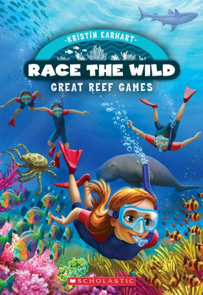 Great Reef Games : v. 2 : Race the Wild / by Kristin Earhart ; illustrated by Eda Kaban.