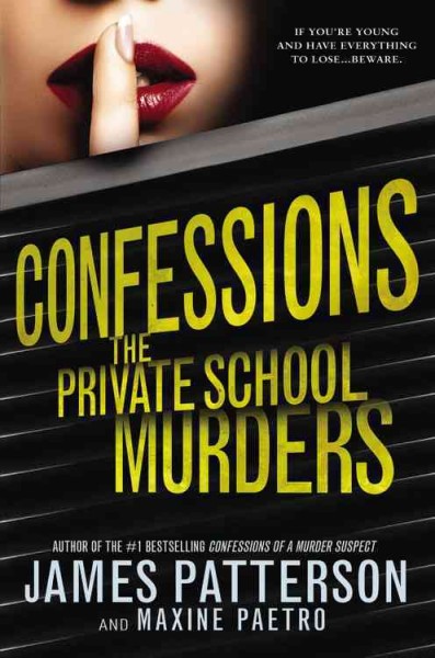 The Private School Murders  : v. 2 : Confessions / James Patterson and Maxine Paetro.