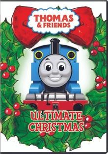 Thomas & Friends. Ultimate Christmas [DVD videorecording] / created by Britt Allcroft ; HIT Entertainment.