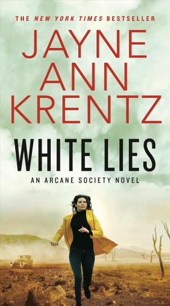 White lies [electronic resource] : Arcane society series, book 2. Jayne Ann Krentz.