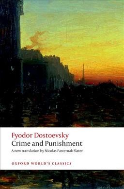 Crime and Punishment / Fyodor Dostoevsky ; translated by Nicolas Pasternak Slater ; with an introduction and notes by Sarah J. Young