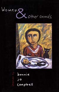 Women & other animals [electronic resource] : stories / Bonnie Jo Campbell.