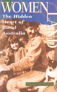Women on the land [electronic resource] : the hidden heart of rural Australia / Margaret Alston.