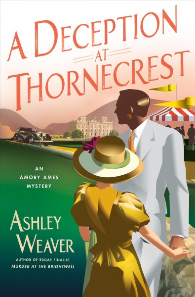 A deception at Thornecrest / Ashley Weaver.