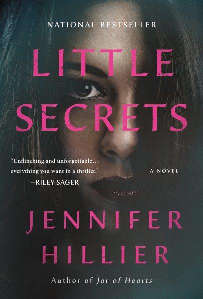 Little secrets [electronic resource] : A novel. Jennifer Hillier.