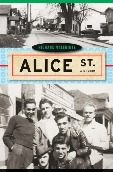Alice St. [electronic resource] : a memoir / Richard Valeriote.